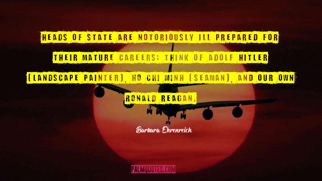 Head Of State quotes by Barbara Ehrenreich