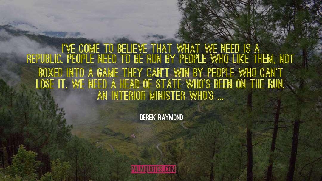 Head Of State quotes by Derek Raymond