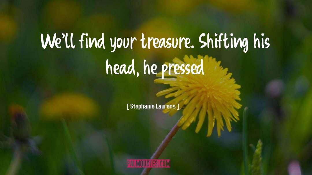 Head quotes by Stephanie Laurens