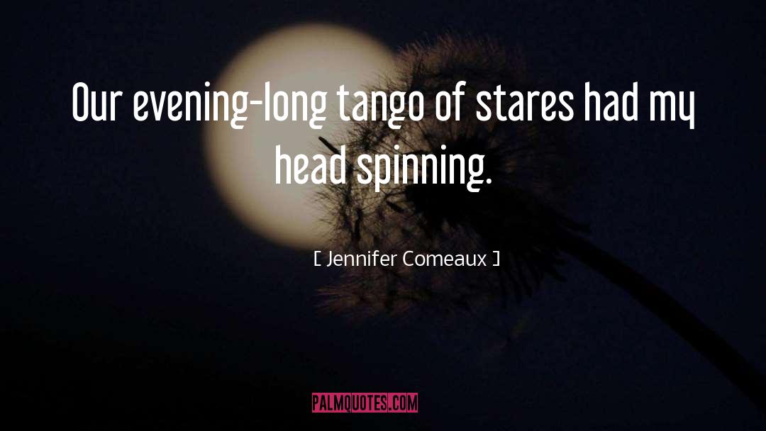 Head Spinning quotes by Jennifer Comeaux