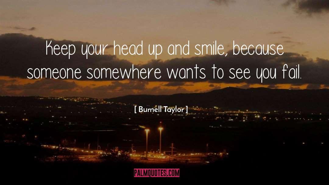 Head Up quotes by Burnell Taylor