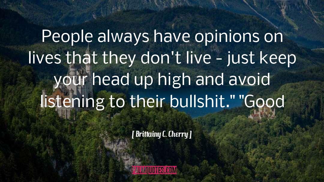 Head Up quotes by Brittainy C. Cherry