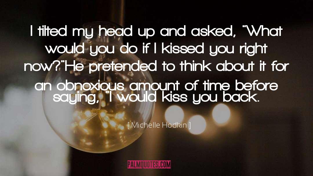 Head Up quotes by Michelle Hodkin