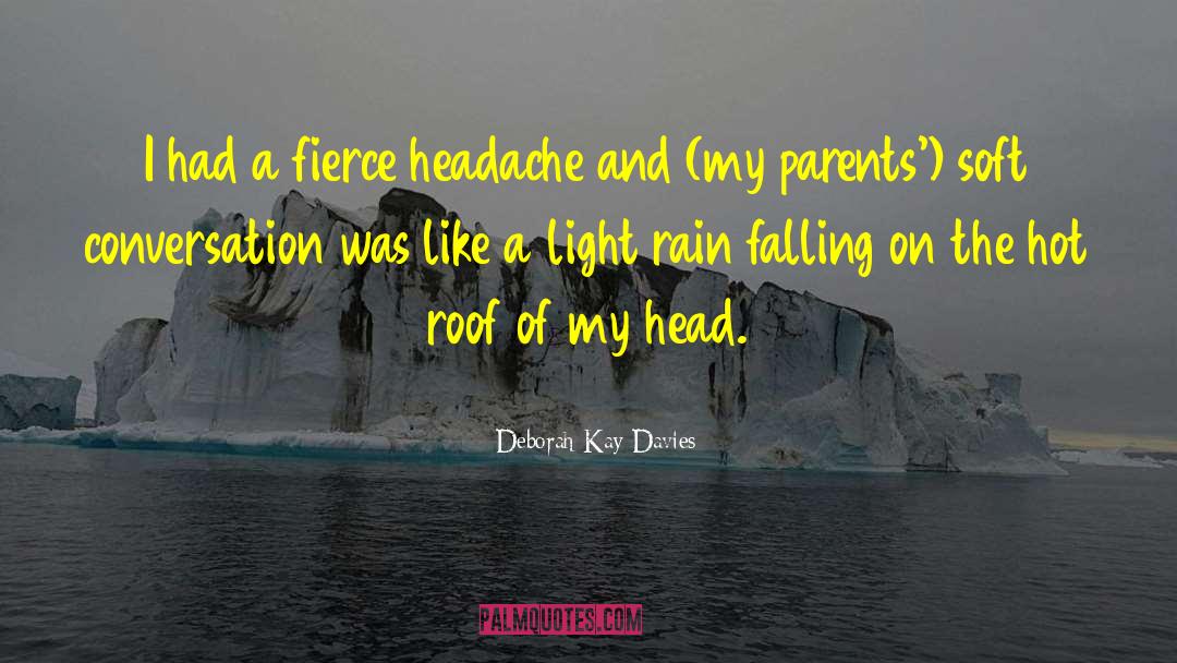 Headache quotes by Deborah Kay Davies