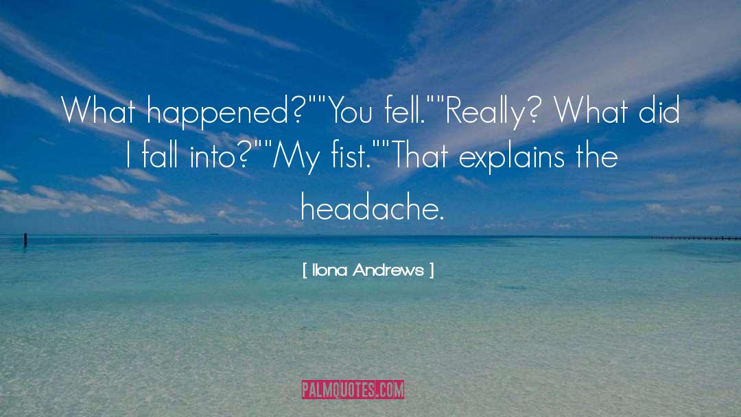 Headache quotes by Ilona Andrews