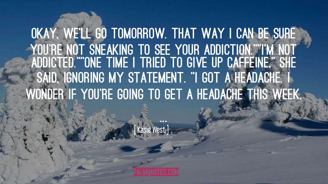 Headache quotes by Kasie West