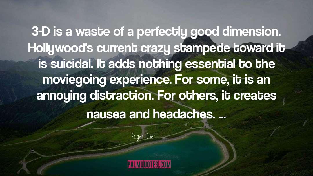 Headaches quotes by Roger Ebert