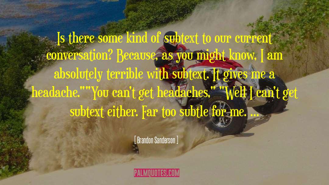 Headaches quotes by Brandon Sanderson
