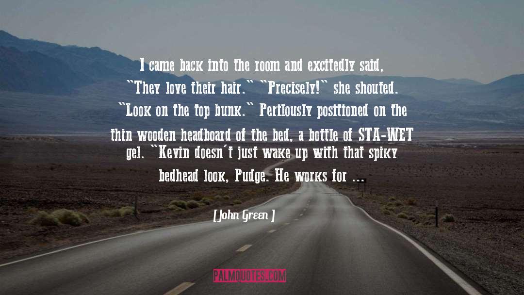 Headboard And Footboard quotes by John Green