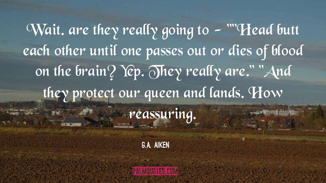 Headbutting quotes by G.A. Aiken