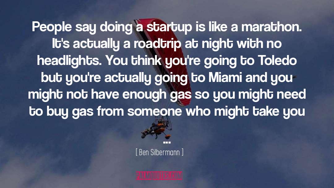 Headlights quotes by Ben Silbermann