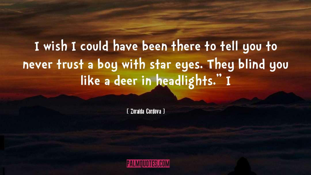 Headlights quotes by Zoraida Cordova