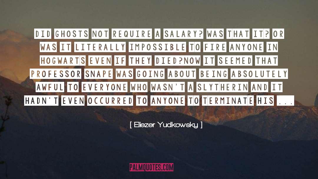 Headmaster quotes by Eliezer Yudkowsky