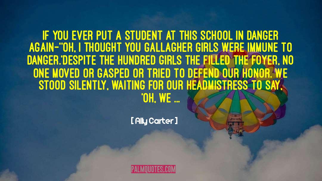 Headmistress quotes by Ally Carter