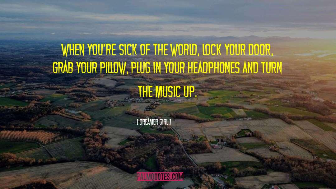 Headphones quotes by Dreamer Girl