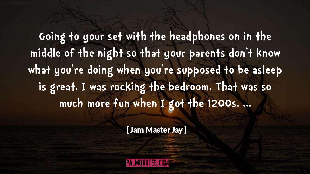 Headphones quotes by Jam Master Jay