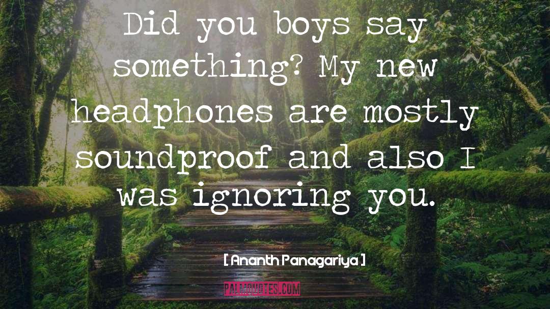 Headphones quotes by Ananth Panagariya