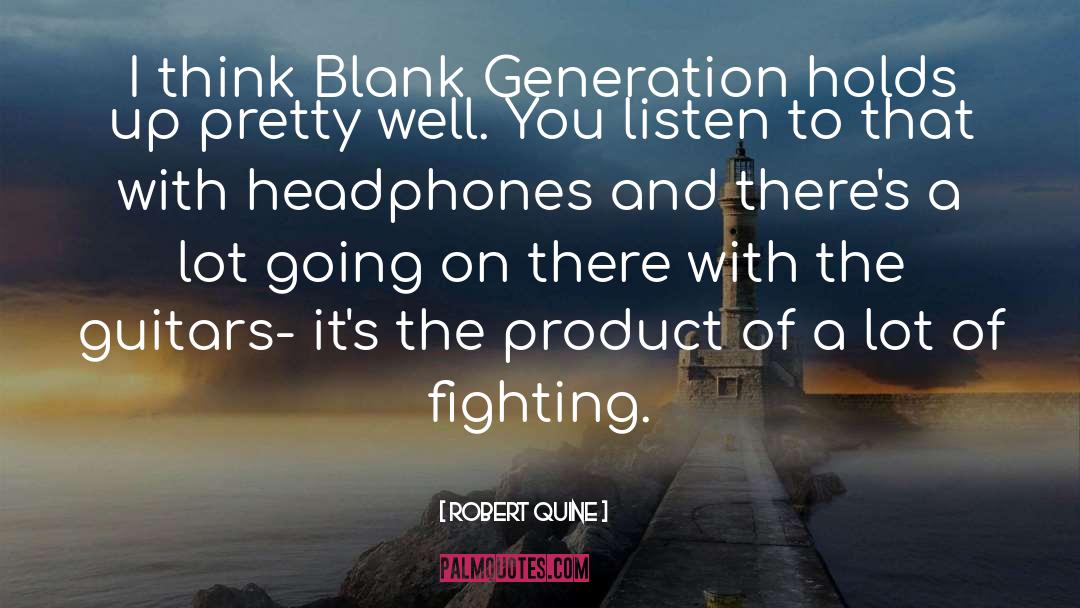 Headphones quotes by Robert Quine