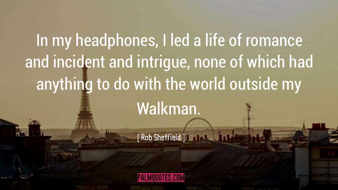 Headphones quotes by Rob Sheffield