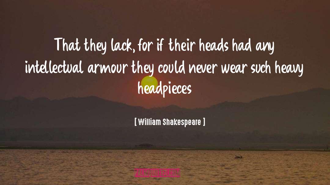 Headpieces For Bridesmaids quotes by William Shakespeare