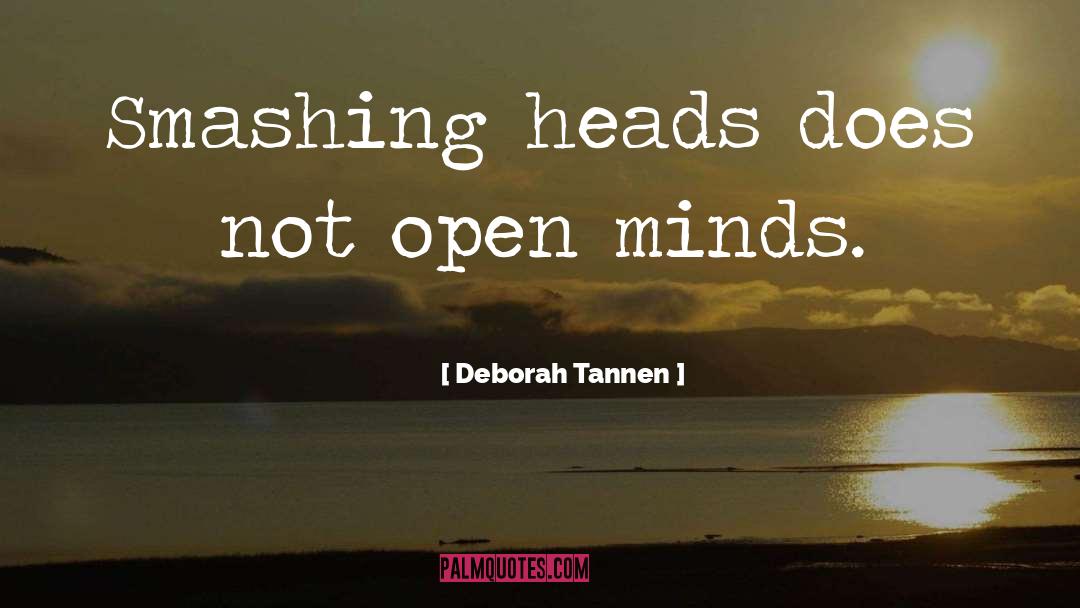 Heads quotes by Deborah Tannen