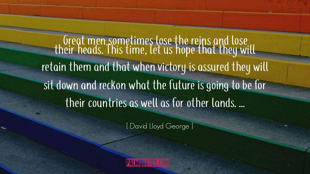 Heads quotes by David Lloyd George