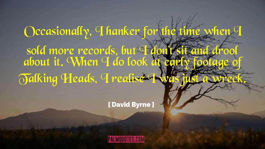 Heads Up quotes by David Byrne