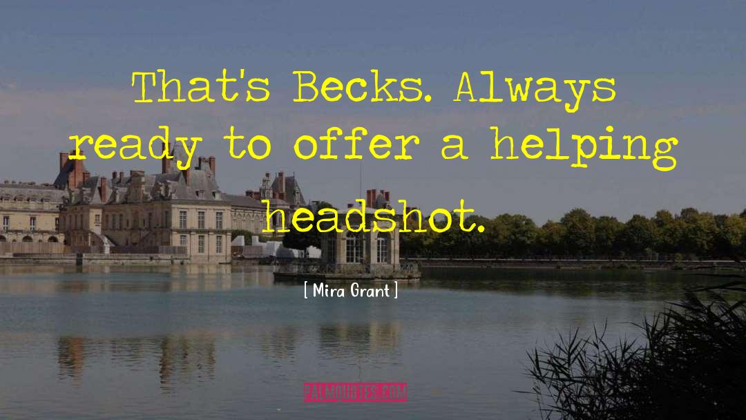 Headshot quotes by Mira Grant