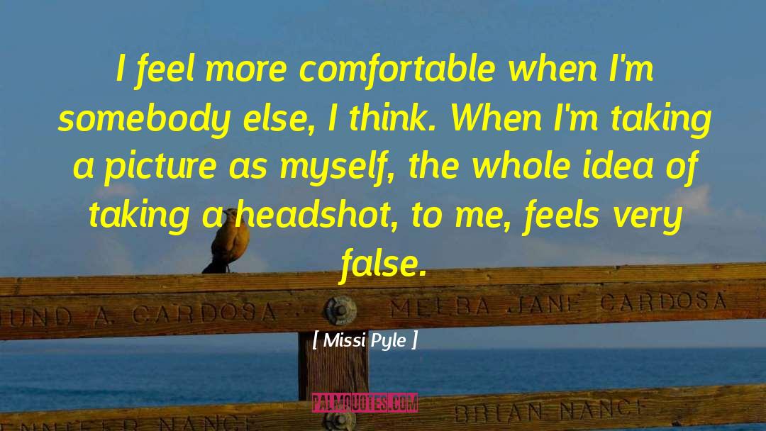 Headshot quotes by Missi Pyle