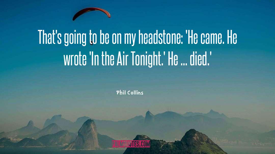 Headstone quotes by Phil Collins