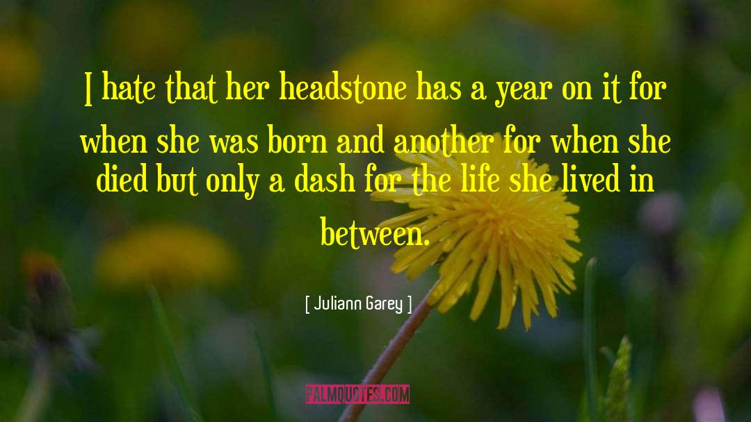 Headstone quotes by Juliann Garey