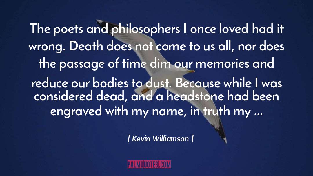 Headstone quotes by Kevin Williamson