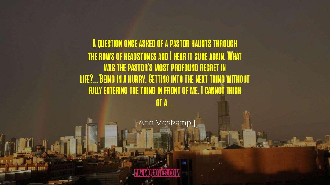 Headstones quotes by Ann Voskamp