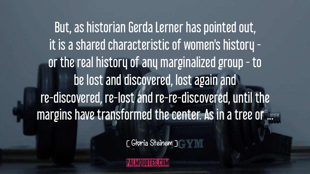 Headstrong Historian quotes by Gloria Steinem