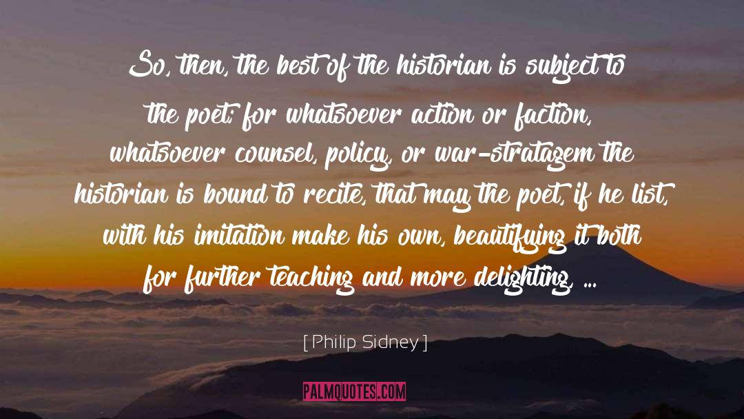 Headstrong Historian quotes by Philip Sidney