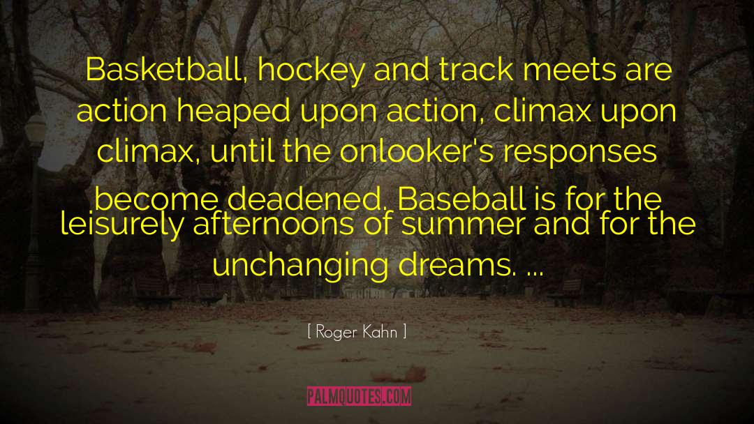 Headup Games quotes by Roger Kahn