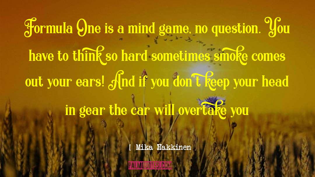 Headup Games quotes by Mika Hakkinen