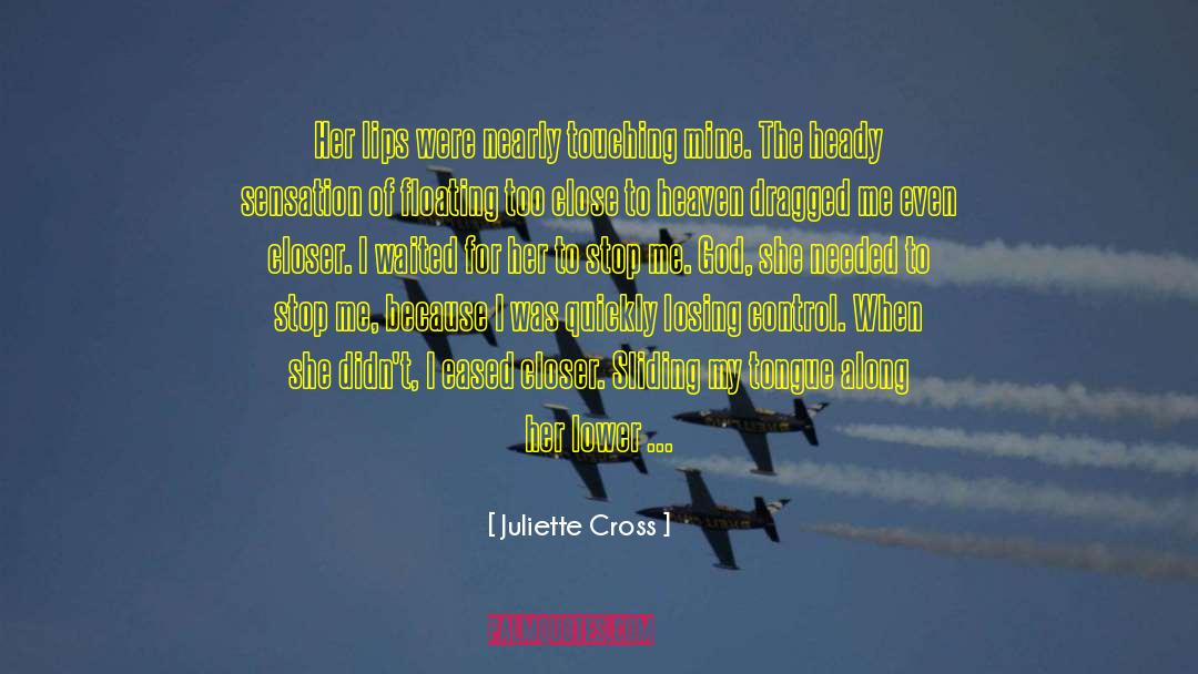 Heady quotes by Juliette Cross