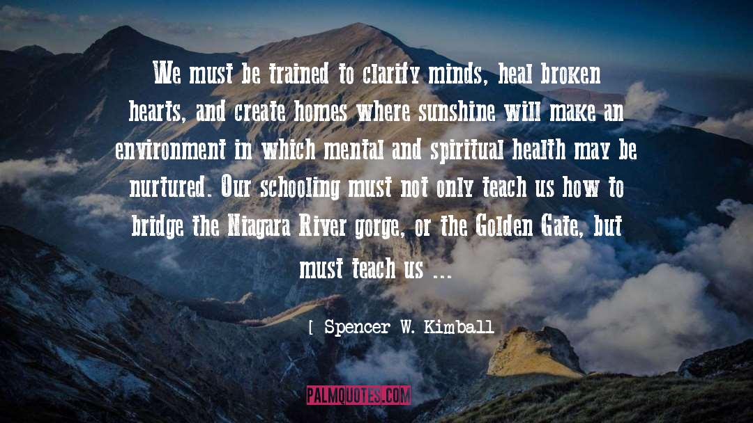 Heal Broken quotes by Spencer W. Kimball