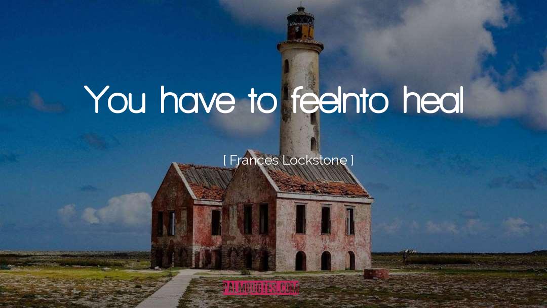 Heal quotes by Frances Lockstone