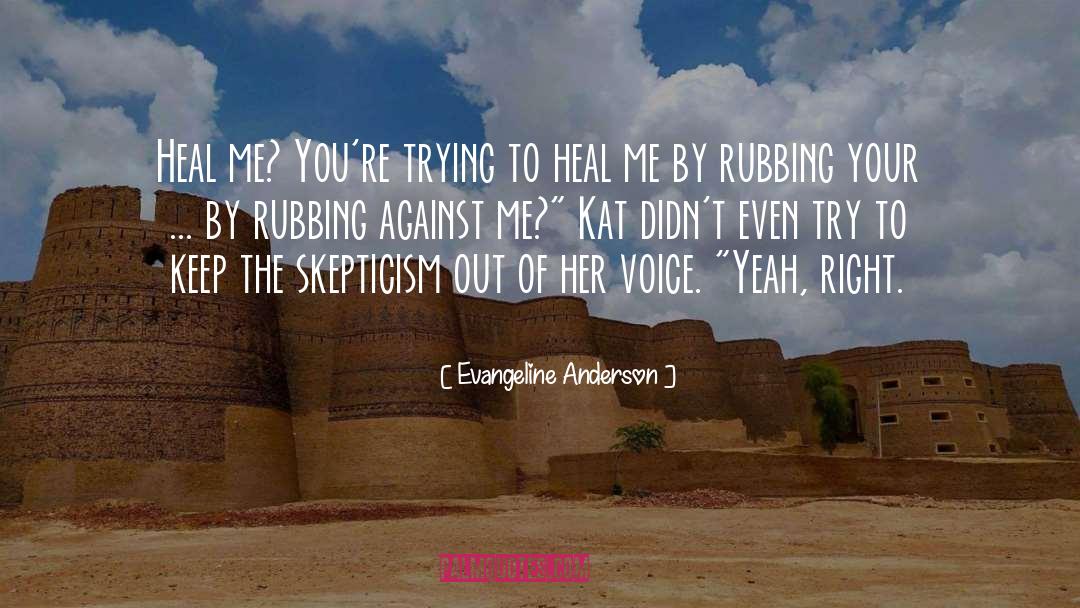 Heal quotes by Evangeline Anderson