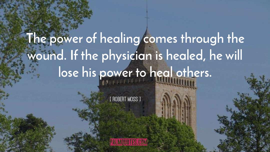 Heal quotes by Robert Moss