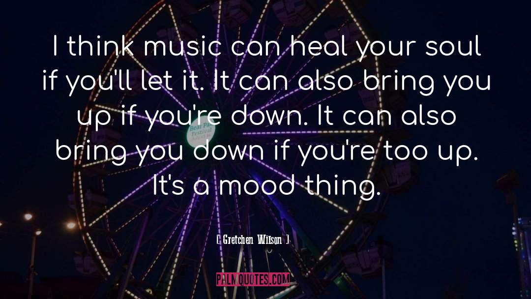 Heal quotes by Gretchen Wilson