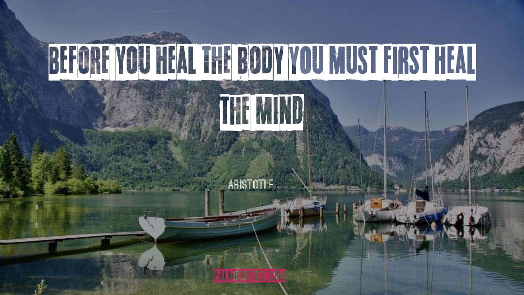 Heal The Body quotes by Aristotle.