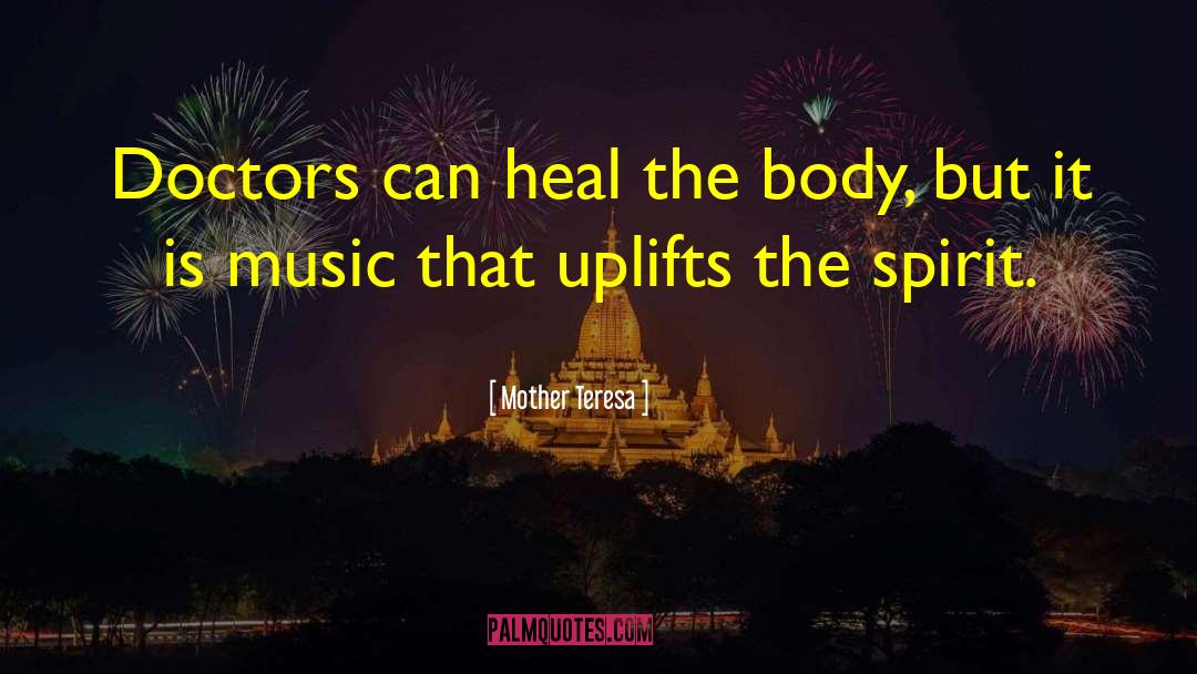 Heal The Body quotes by Mother Teresa
