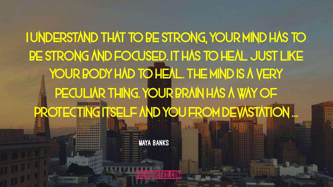 Heal The Hurting quotes by Maya Banks