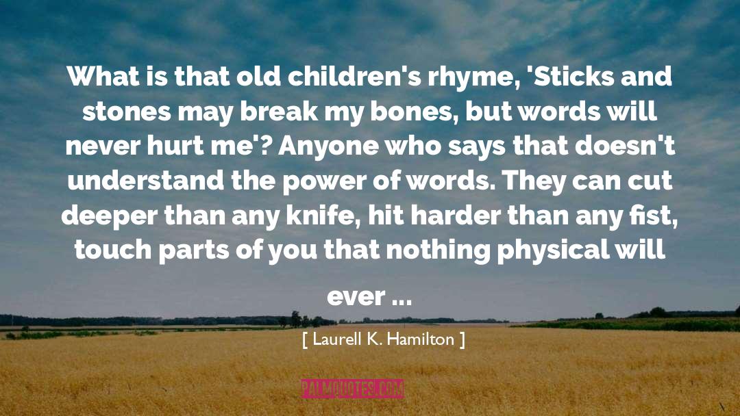 Heal The Hurting quotes by Laurell K. Hamilton