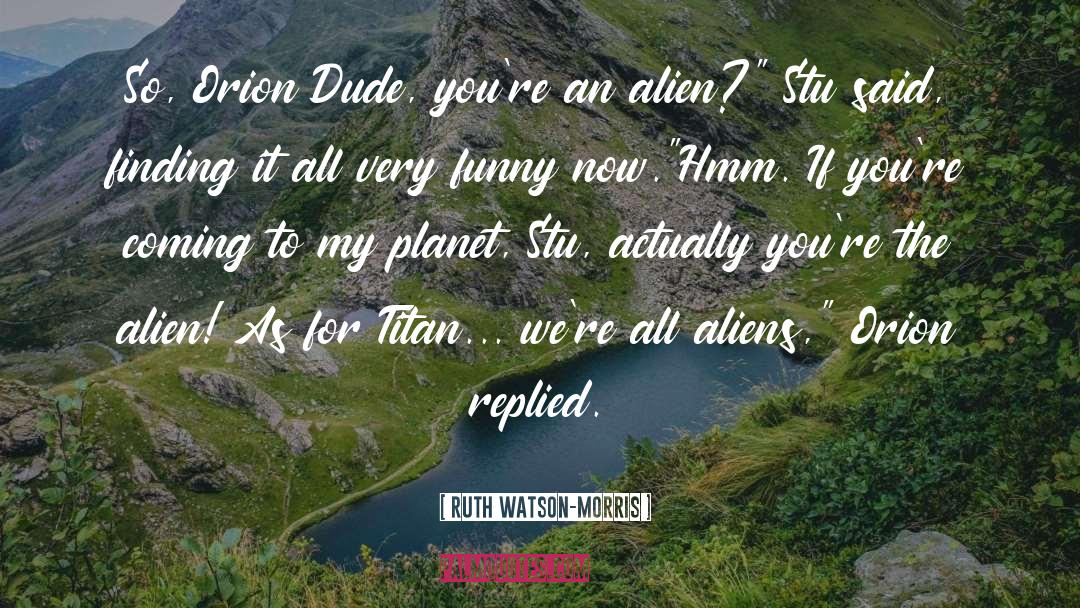 Heal The Planet quotes by Ruth Watson-Morris