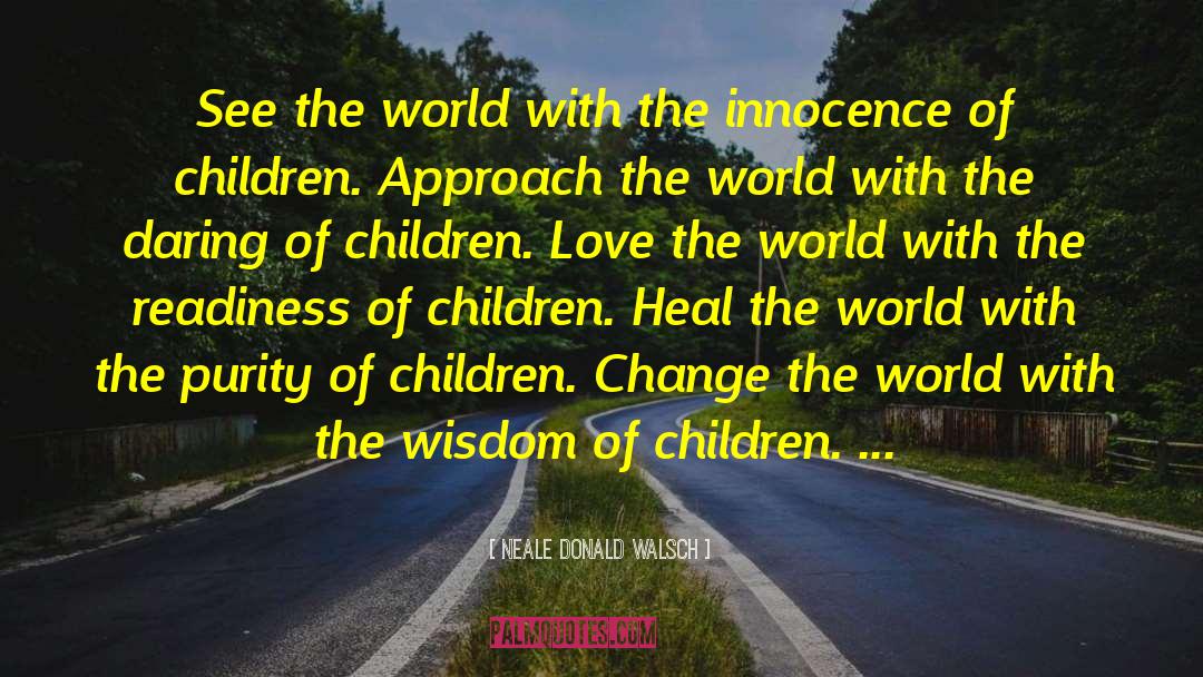 Heal The World quotes by Neale Donald Walsch