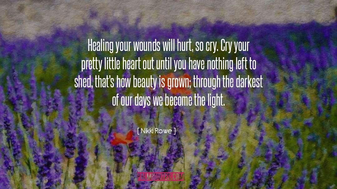 Heal Thyself quotes by Nikki Rowe